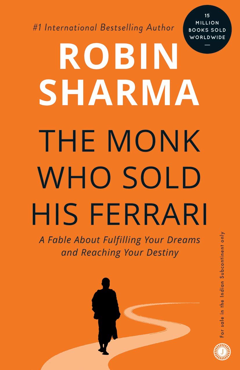 The Monk Who Sold His Ferrari - robin sharma